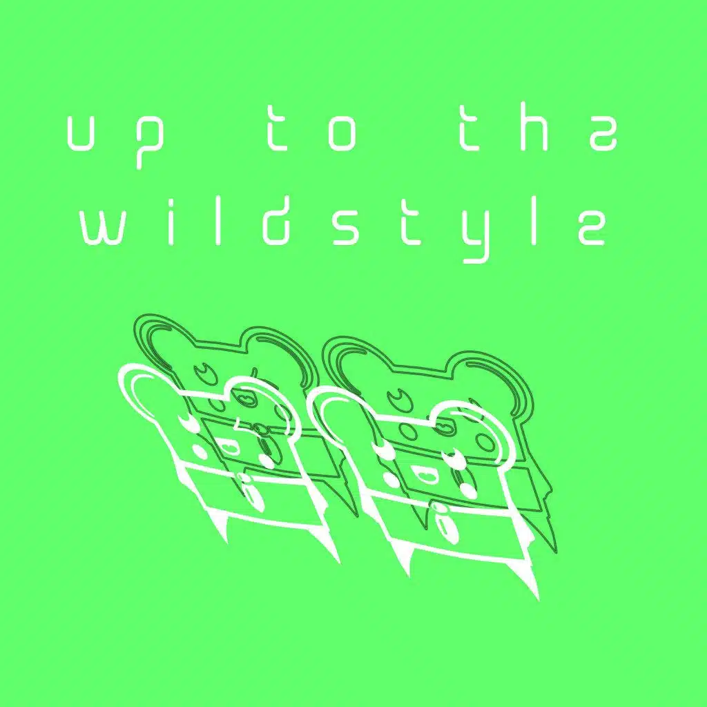 Up to Tha Wildstyle (Spencer & Hill Remix)