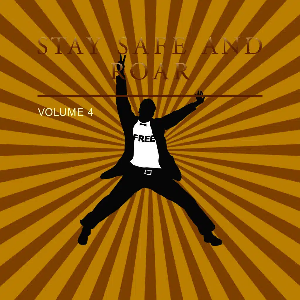 Stay Safe and Roar, Vol. 4