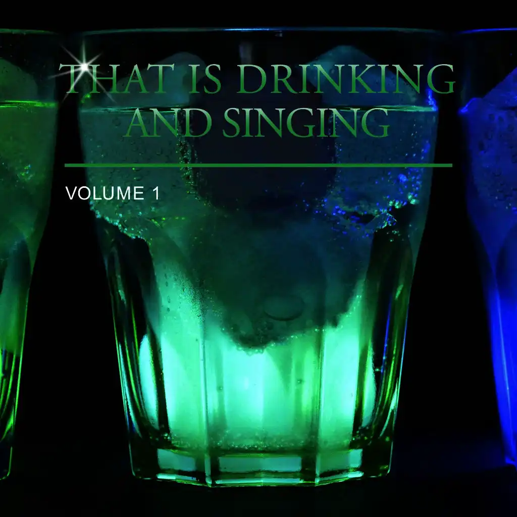 That's Drinking and Singing, Vol. 1