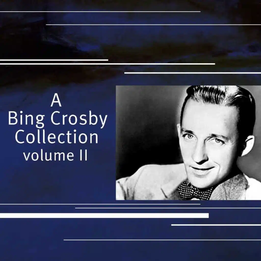 A Bing Crosby Collection, Vol. 2