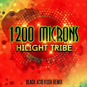 Hilight Tribe (Black Acid Kush Remix)