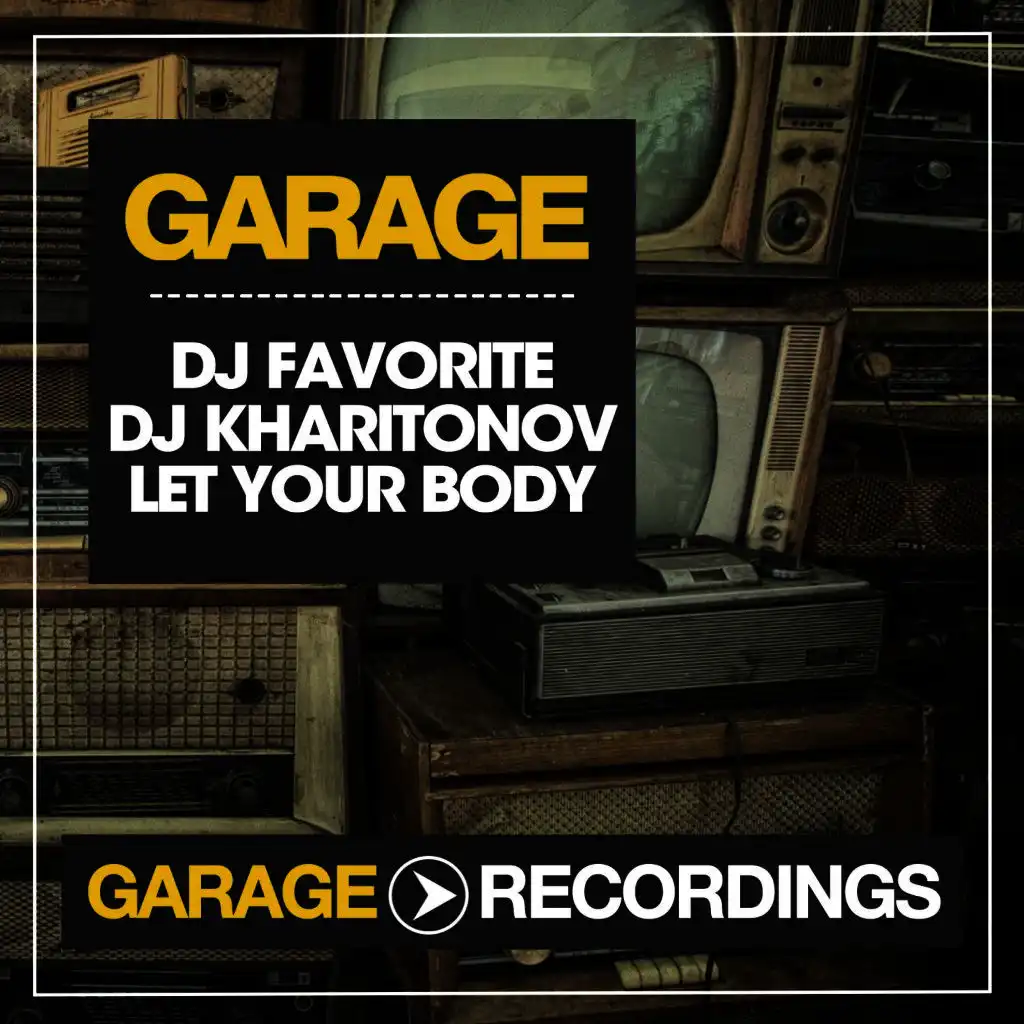 Let Your Body (Original Mix)