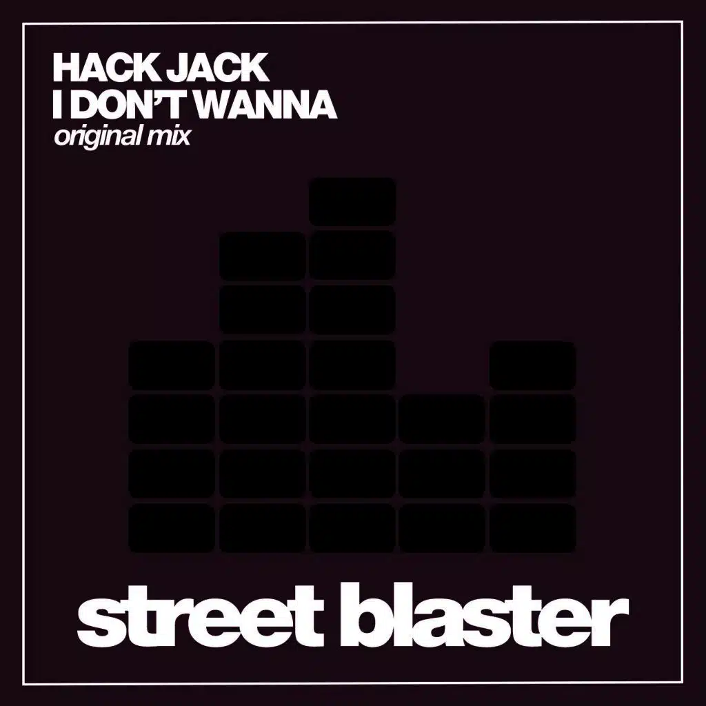 I Don't Wanna (Original Mix)