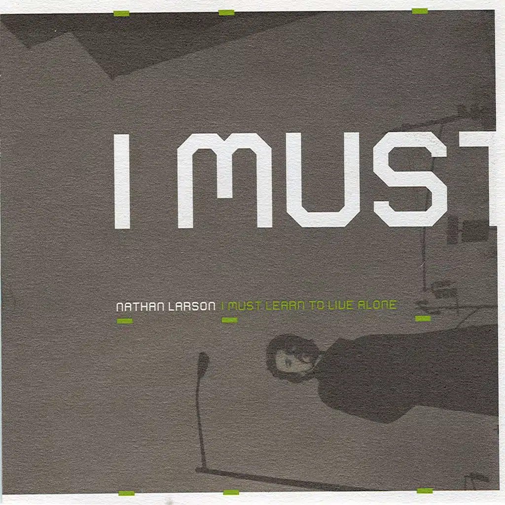 I Must Learn To Live Alone