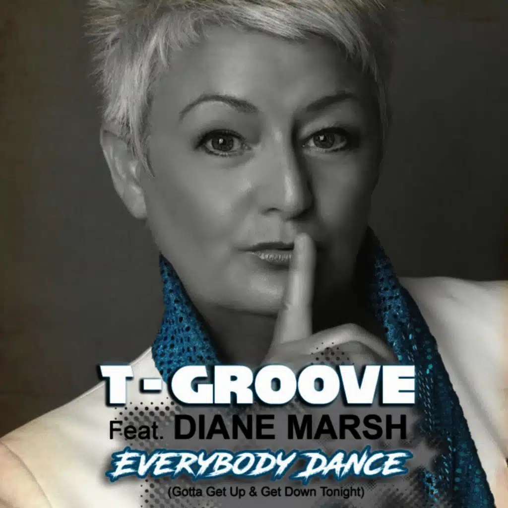 Everybody Dance (Gotta Get up & Get Down Tonight)