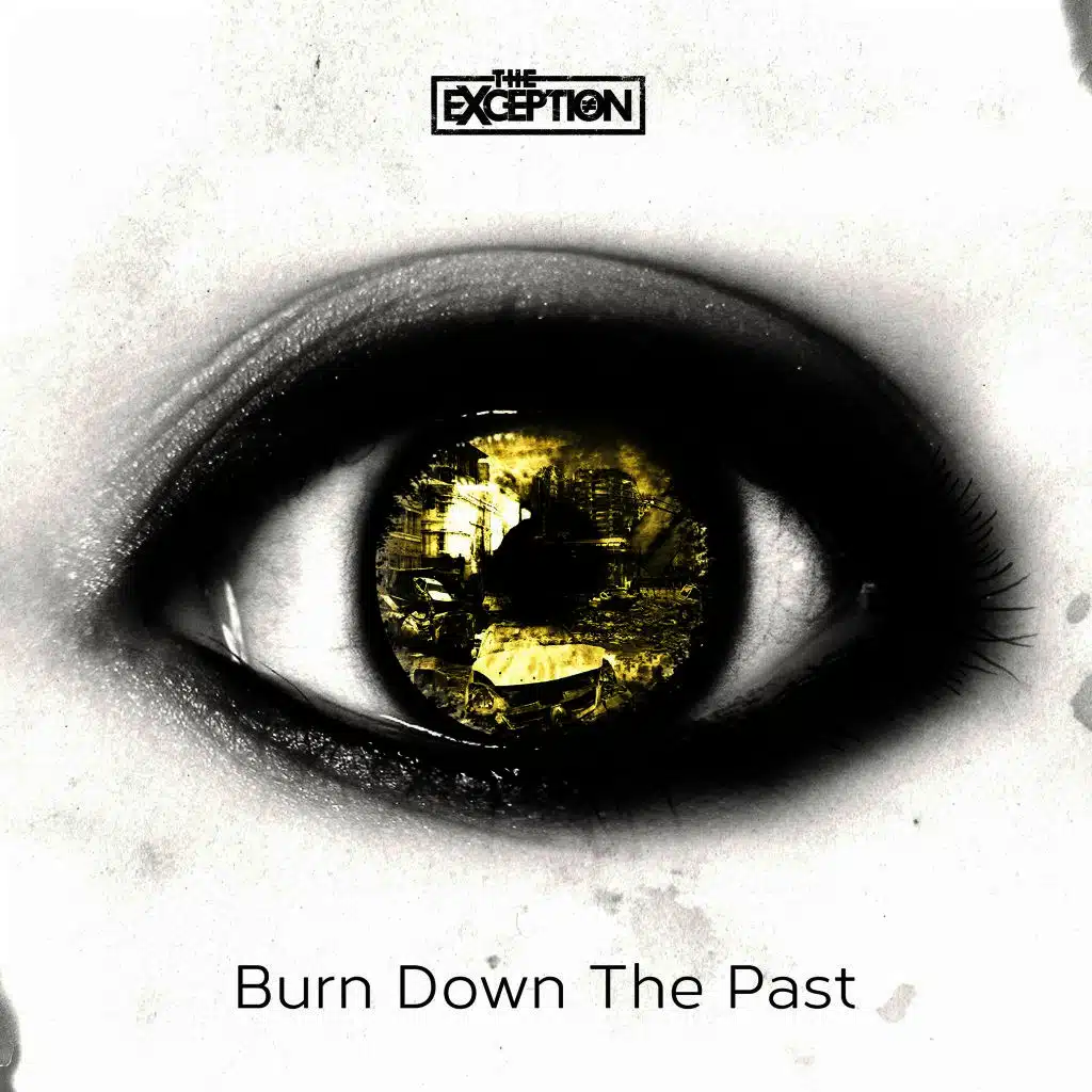 Burn Down the Past