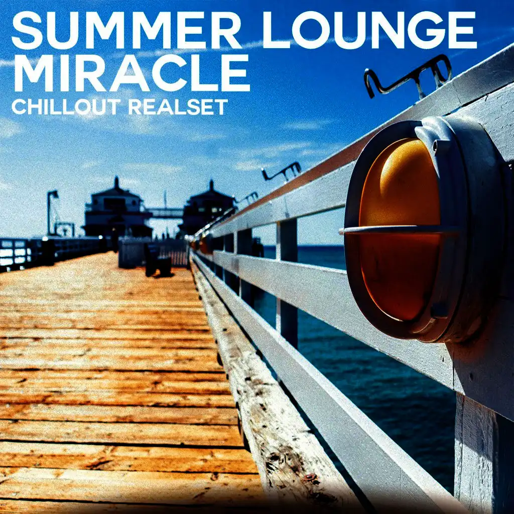 Summer Lounge Miracle