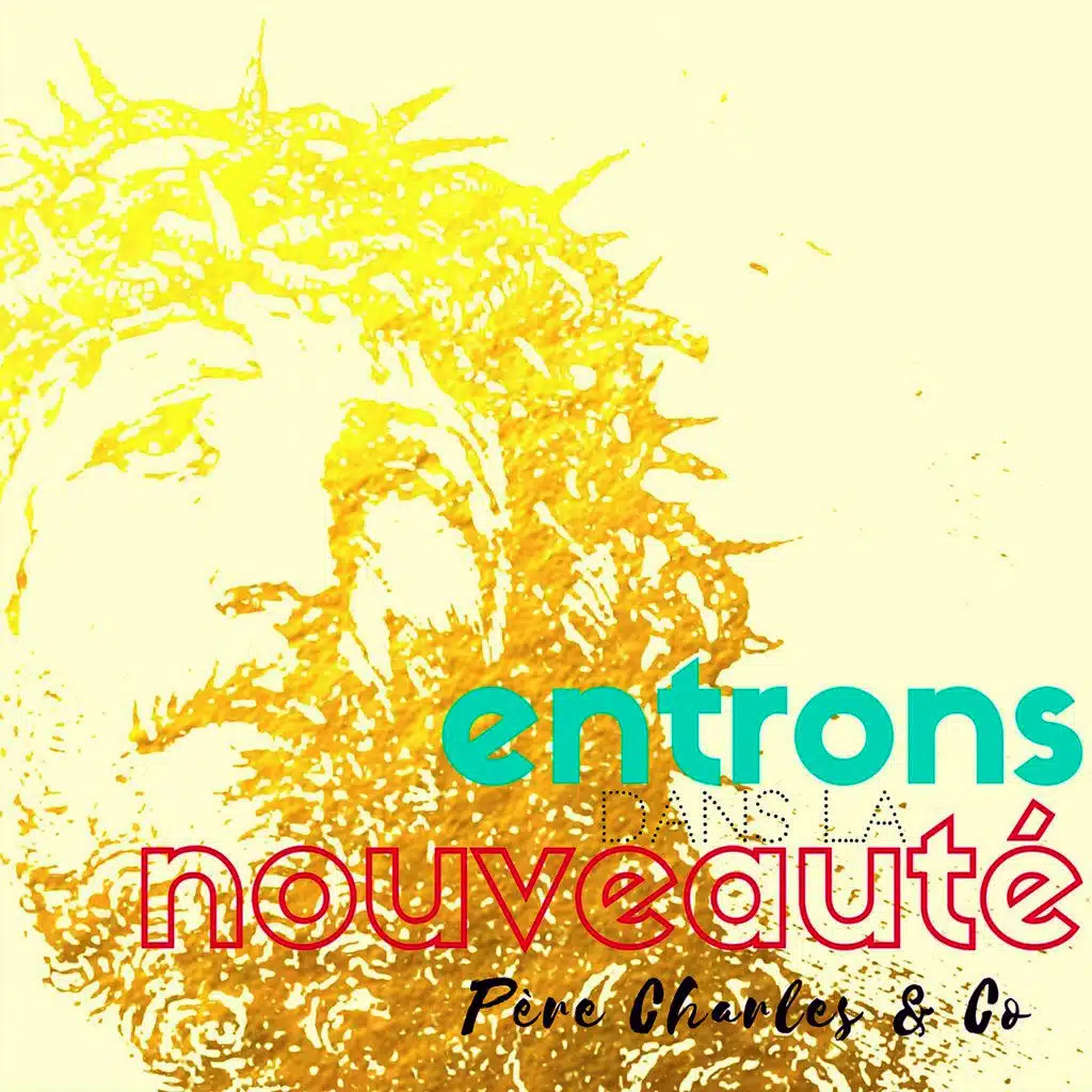 Entrons dans la nouveauté