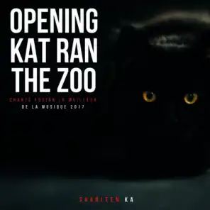 Opening Kat Ran the Zoo