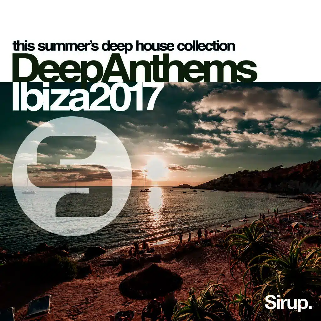 Sirup Deep Anthems Ibiza 2017