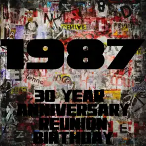 1987 (30 Year Anniversary Reunion Birthday)