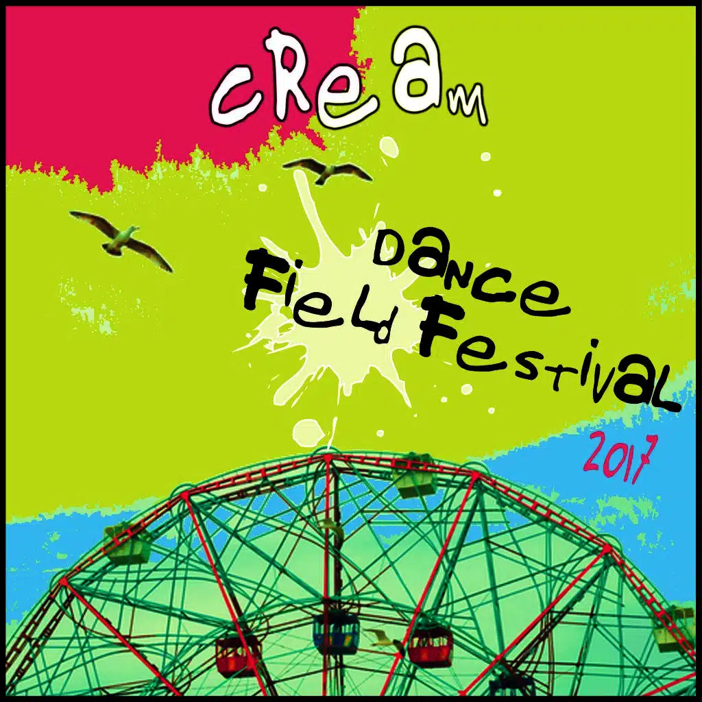 Cream Dance Field Festival 2017