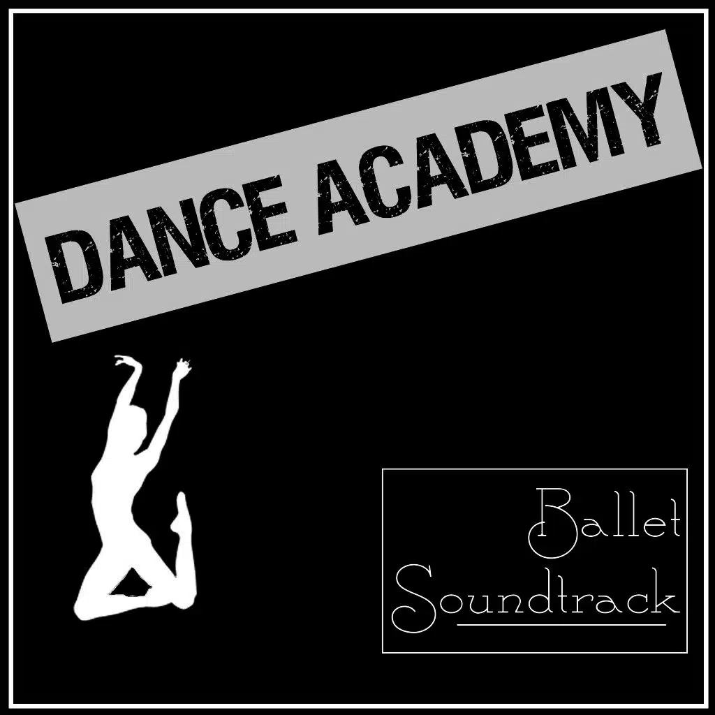 Dance Academy Ballet Soundtrack