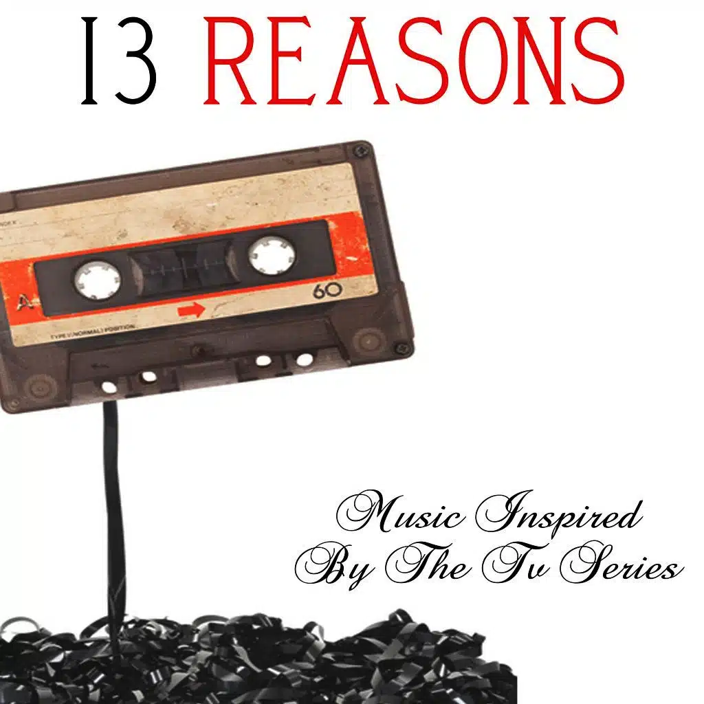 13 Reasons...Music Inspired by the TV Series