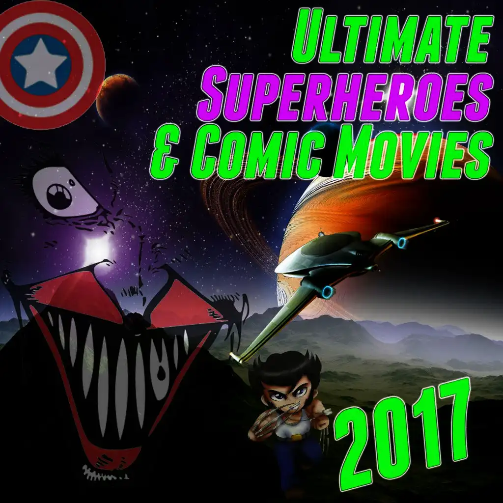 Ultimate Superheroes & Comic Movies 2017