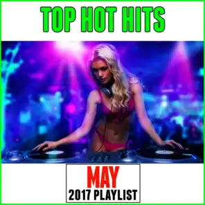 May 2017 Playlist Top Hot Hits