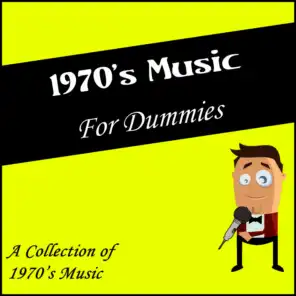 1970's for Dummies (A Collection of 1970's Music)