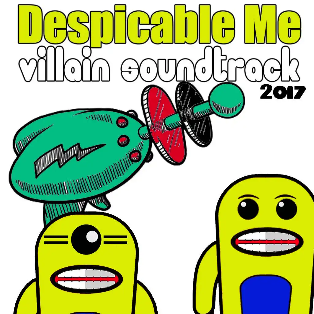 Despicable Me Villain Soundtrack 2017