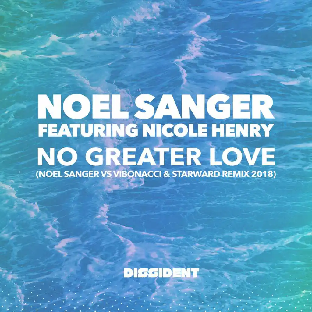 No Greater Love (Noel Sanger vs Vibonacci & Starward Dub 2018) [feat. Nicole Henry]