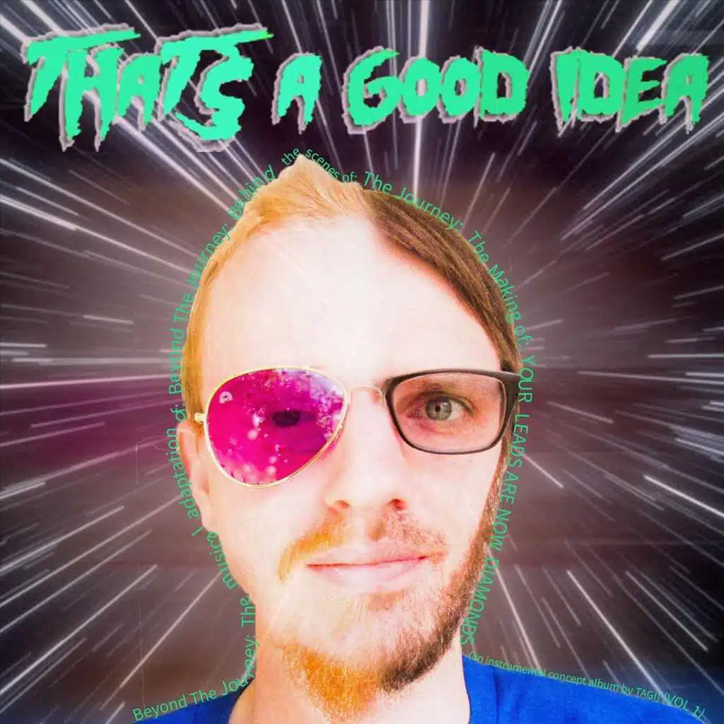 Beyond the Journey: The Musical Adaptation Of: Beyond the Journey: Behind the Scenes Of: The Journey: The Making Of: Your Leads Are Now Diamonds (An Instrumental Concept Album), Vol. 1