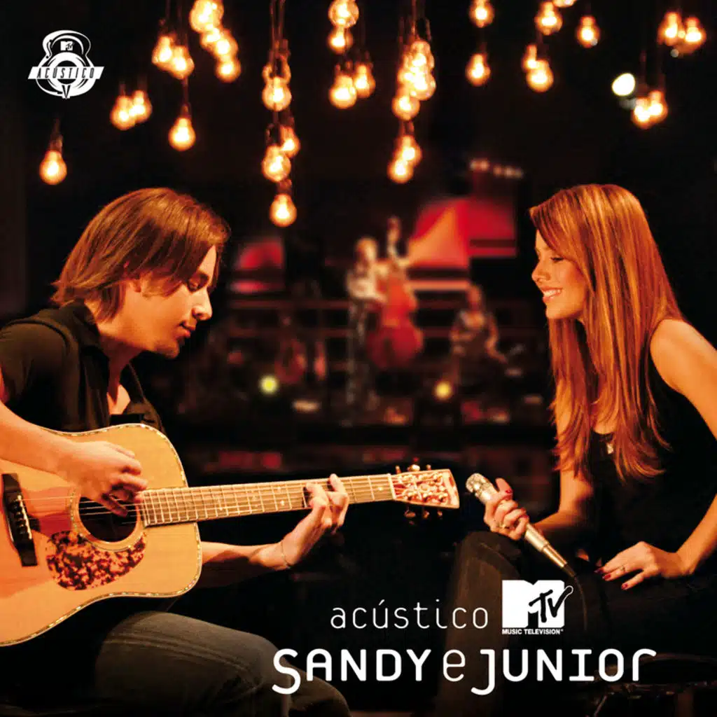 Sandy & Junior - Acústico MTV - Acoustic MTV