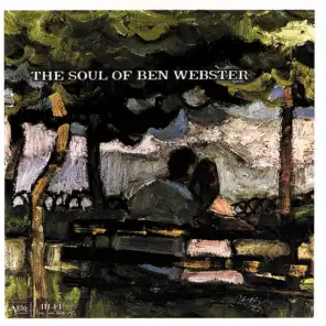 The Soul Of Ben Webster - Album Version