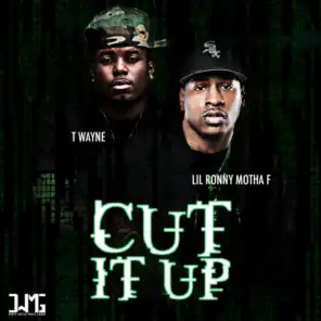 Cut It Up (feat. T-Wayne)