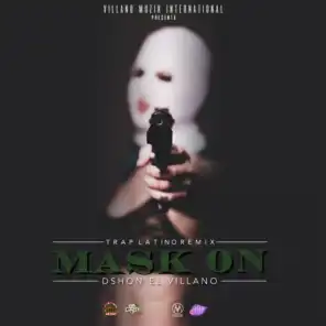Mask On (Trap Latino Remix)