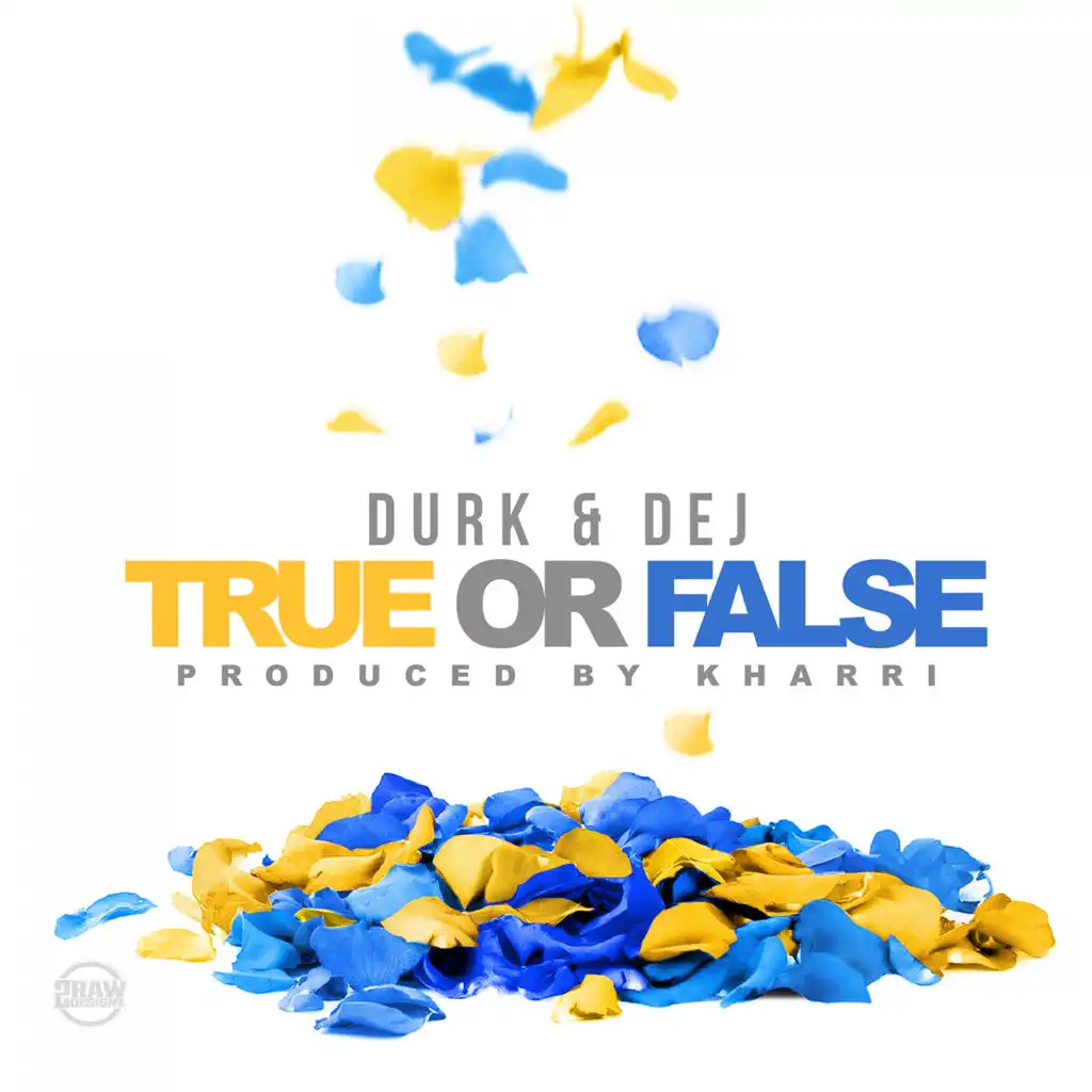 True or False (ft. Dej Loaf)