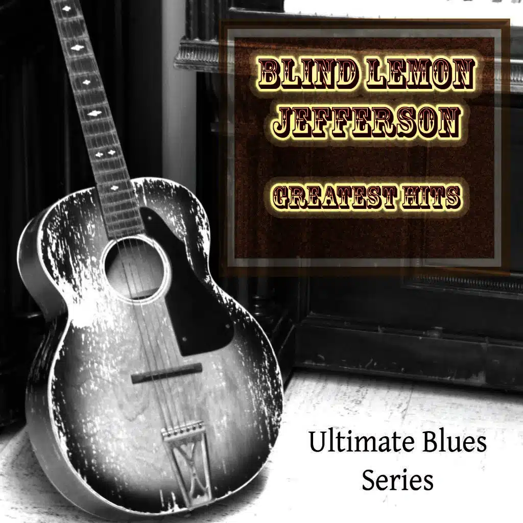 Blind Lemon Jefferson Greatest Hits