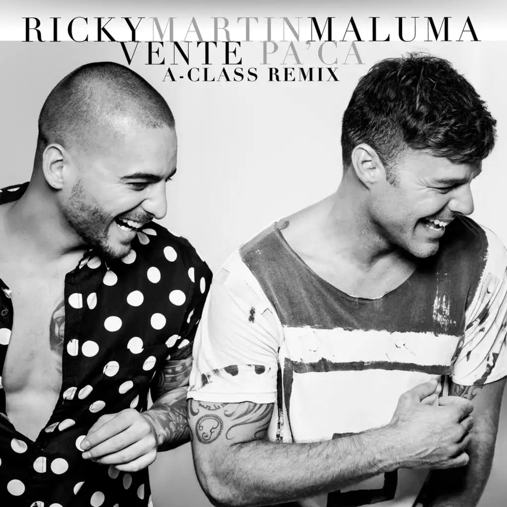 Vente Pa' Ca (A-Class Remix) [feat. Maluma]