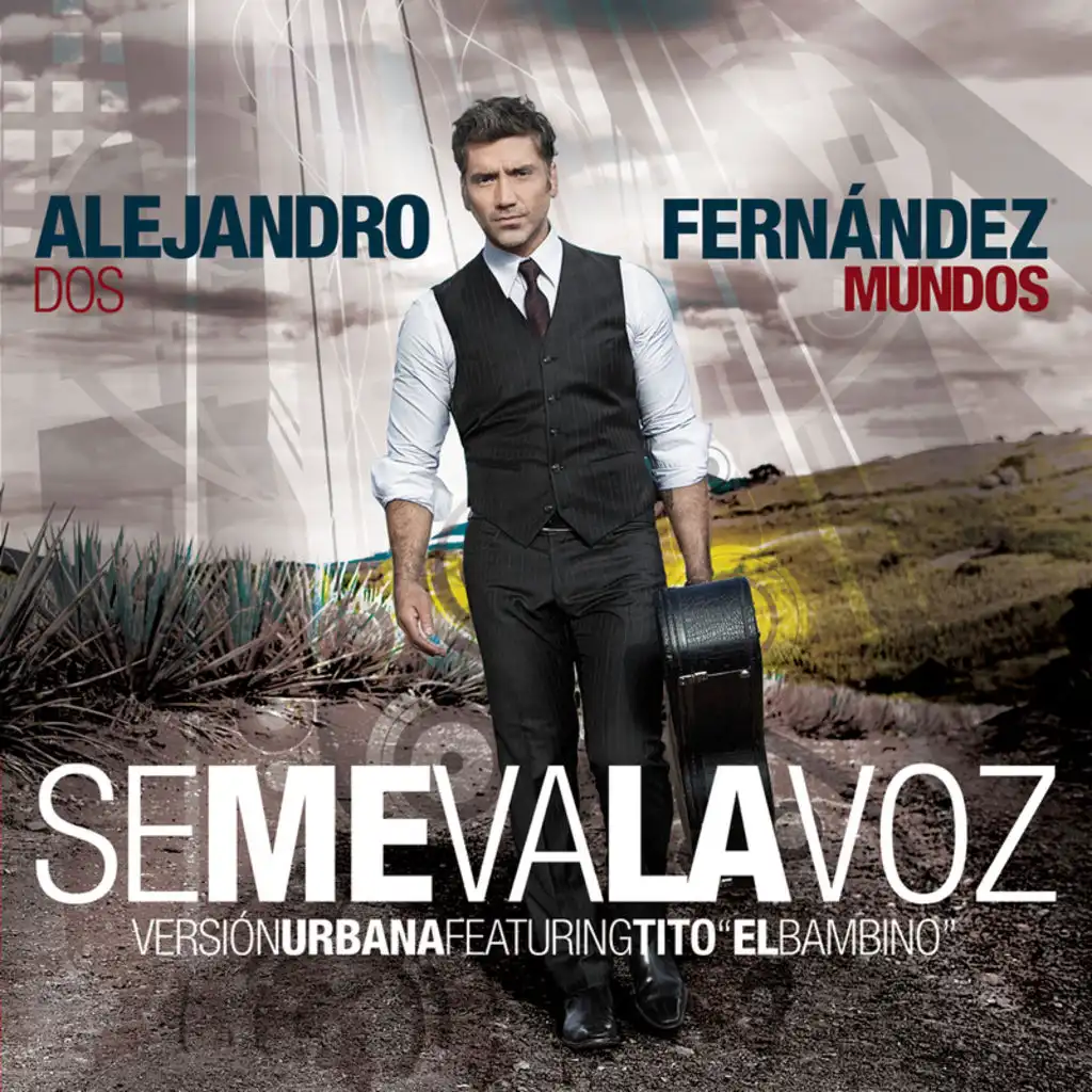 Se Me Va La Voz (Urban Remix) [feat. Tito "El Bambino"]