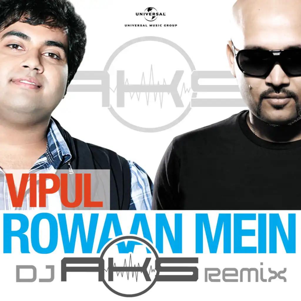 Rowaan Mein (DJ AKS Remix)