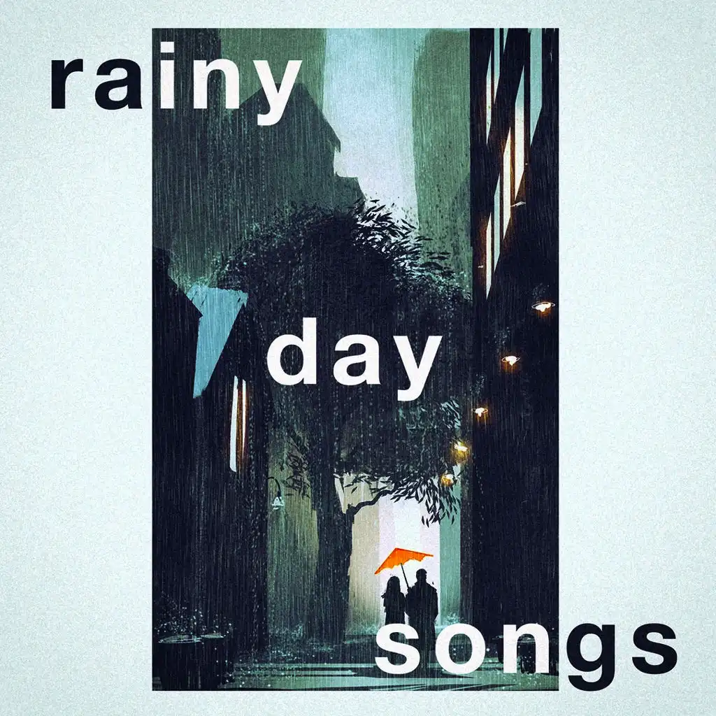 Rainy Day Songs