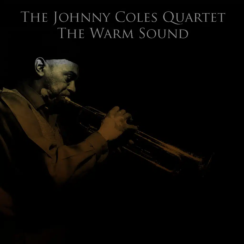 The Johnny Coles Quartet: The Warm Sound