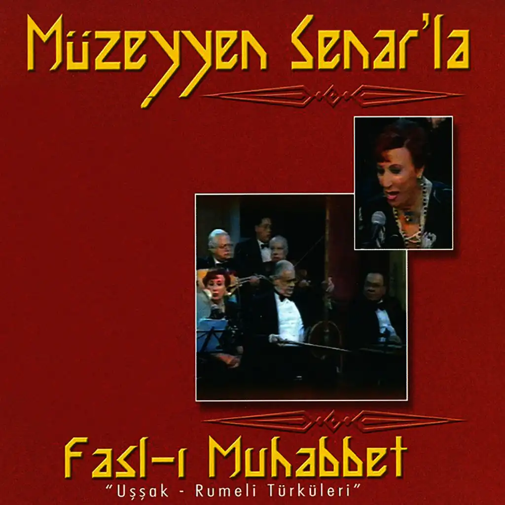 Müzeyyen Senar'la Fasl-ı Muhabbet (Uşşak - Rumeli Türküleri)