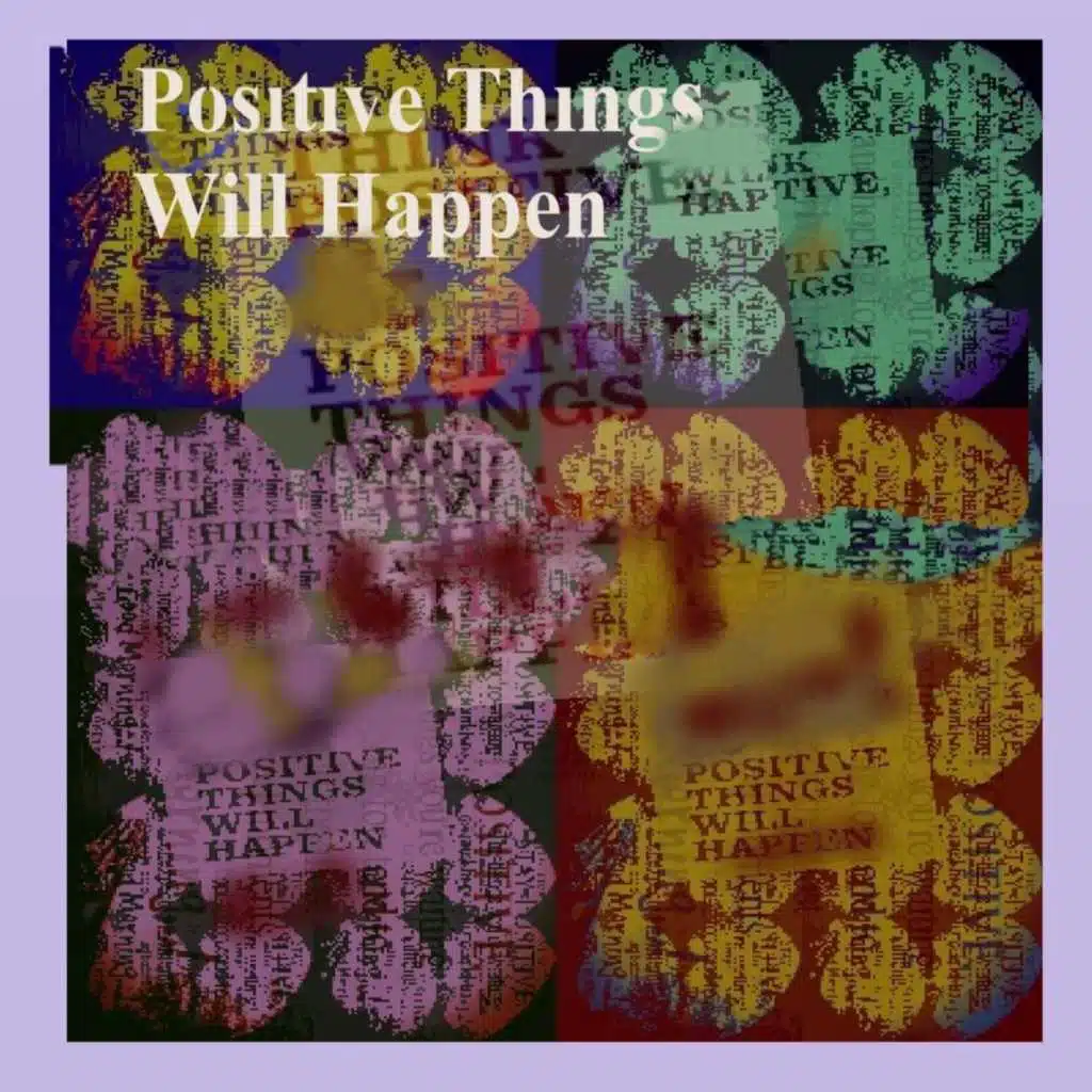 Positive Things Will Happen