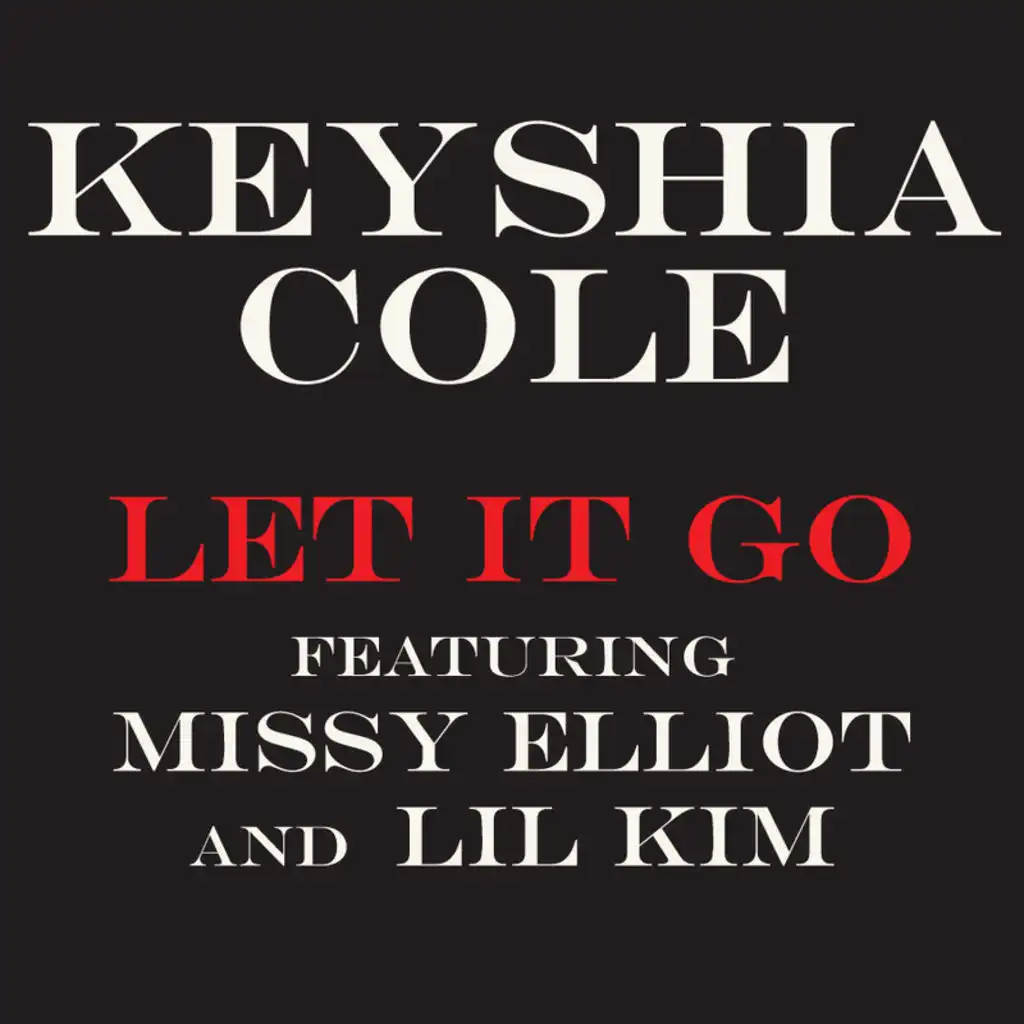 Let It Go (feat. Missy Elliott & Lil' Kim)