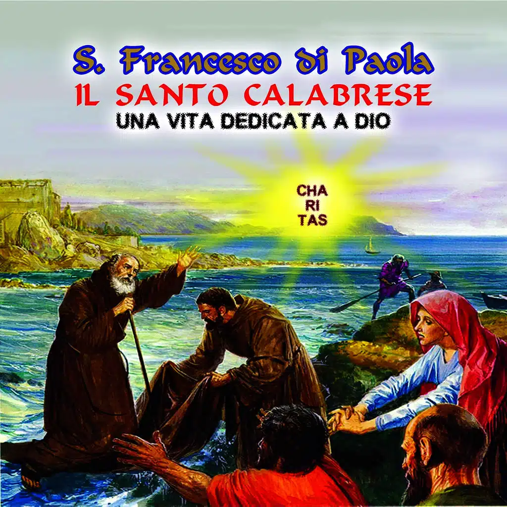San Francesco di Paola (Il Santo Calabrese) (Una vita dedicata a Dio)