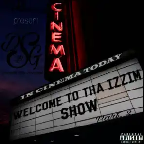 Welcome To Tha Izzim Show Part. 2