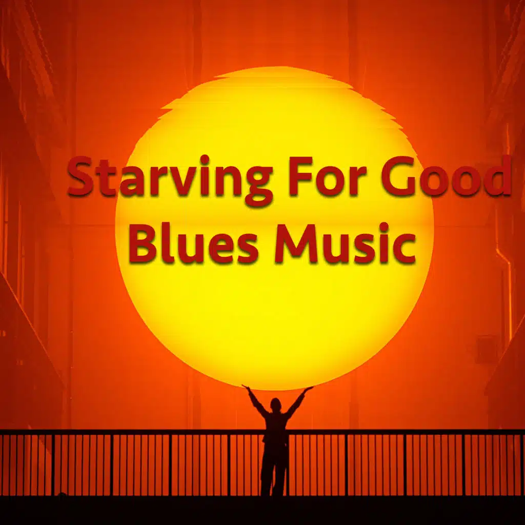 Starving For Good Blues Music