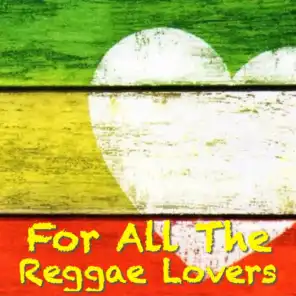 For The Reggae Lovers