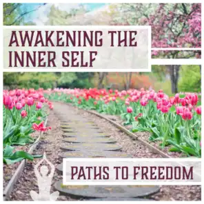 Awakening the Inner Self (Paths to Freedom)