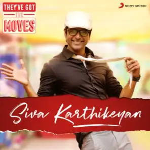They've Got The Moves : Sivakarthikeyan