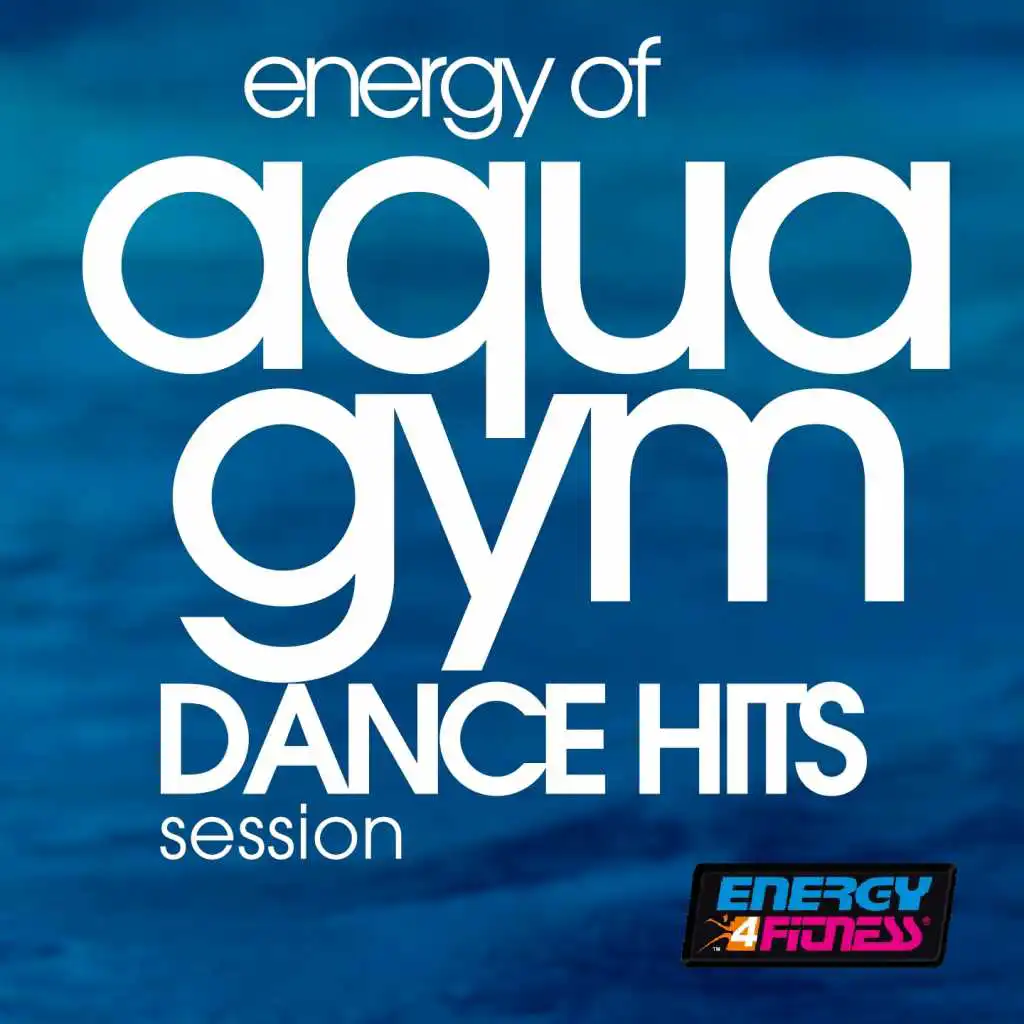 Energy Of Aqua Gym Dance Hits Session