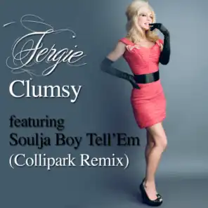 Clumsy (Collipark Remix) [feat. Soulja Boy Tell'em]