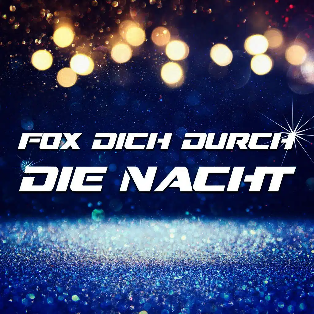 Fox Dich durch die Nacht