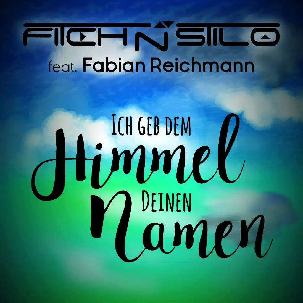 Ich geb dem Himmel Deinen Namen (Club Radio Edit)