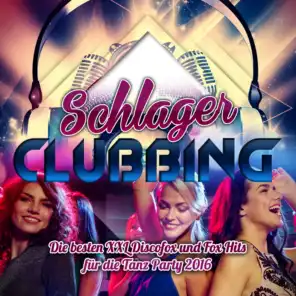 Schlager Clubbing - Die besten XXL Discofox und Fox Hits für die Tanz Party 2016