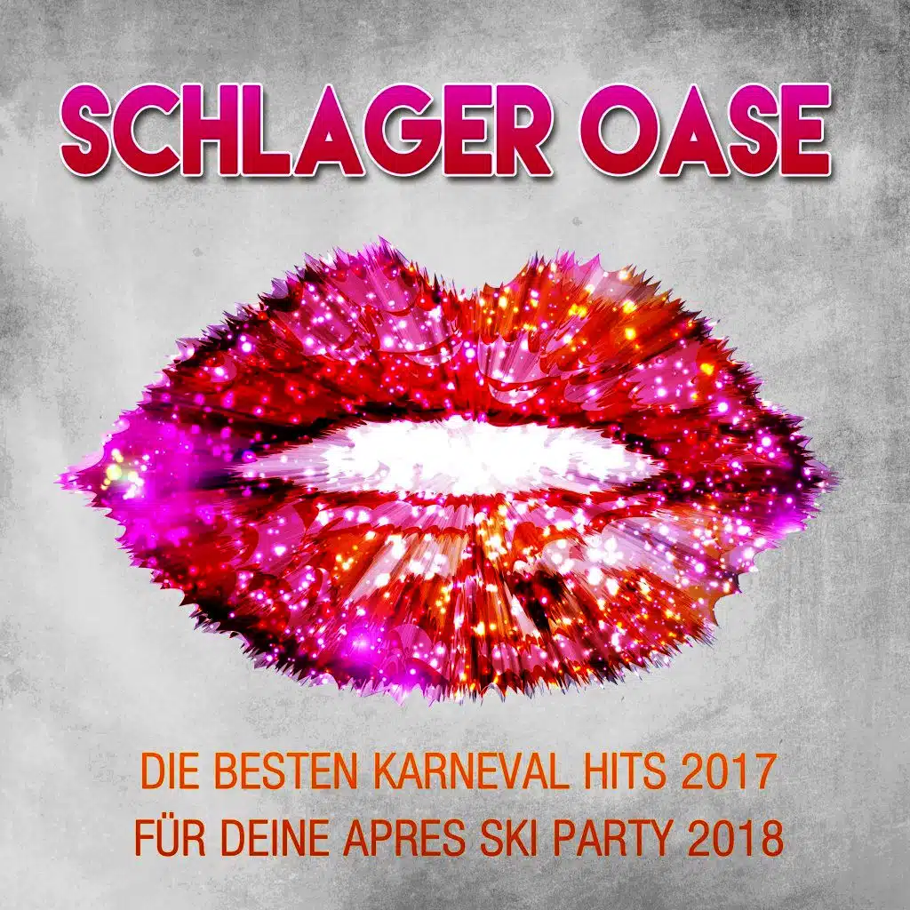 Schlager Oase – Die besten Karneval Hits 2017 für deine Apres Ski Party 2018